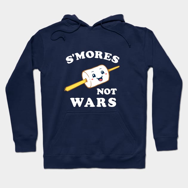 S'mores Not Wars Hoodie by dumbshirts